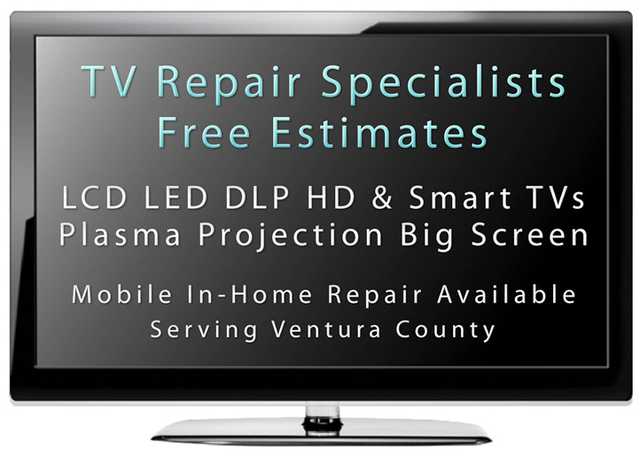 Ventura County TV Repair Free Estimates
