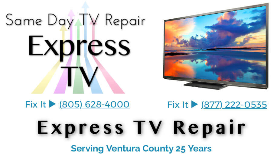 VENTURA COUNTY TV REPAIR EXPRESS TV (805) 6284000